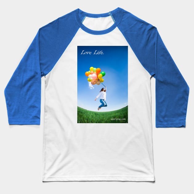 Balloons Love Life Baseball T-Shirt by Godsyou 